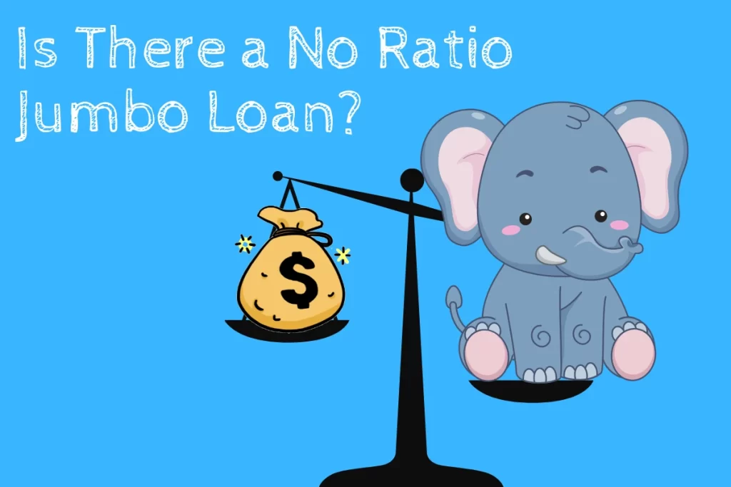 At The Moment, Is There a No Ratio Jumbo Loan and Can it Help You to Achieve High Priced Home Ownership?